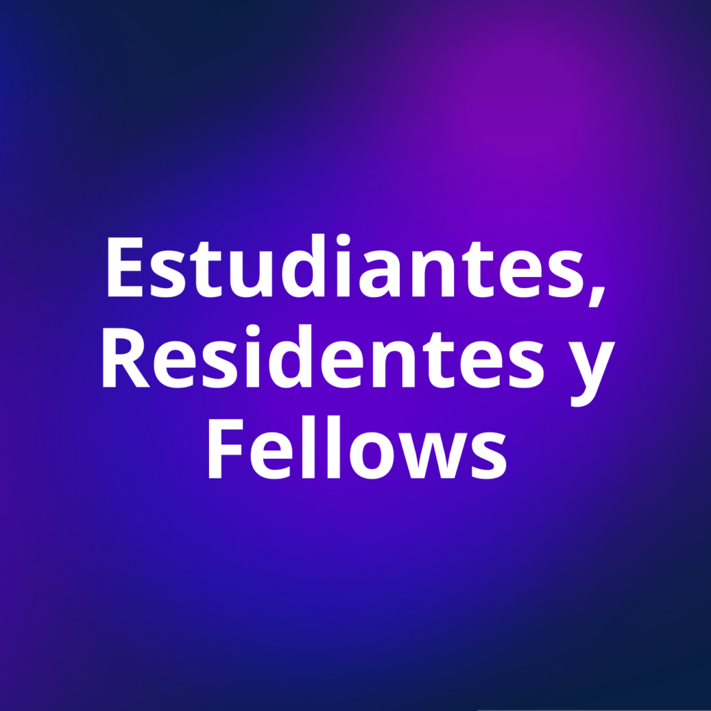 Estudiantes, residentes y fellows